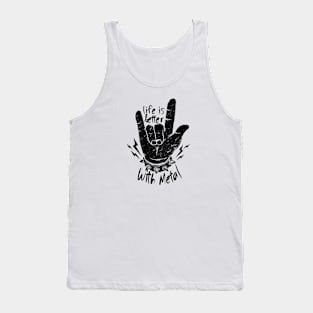 life is better with heavy metal Tank Top